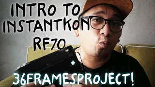 Intro to Instantkon RF70 + 36framesproject