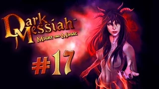 Прохождение Dark Messiah of Might and Magic #17 Пылающий город