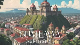 City Lofi in Guatemala City | Chill/ Relax/ Study/ Sleep