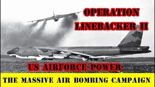 Operation Linebacker II – The Massive Bombing Campaign That Brought Peace In Vietnam