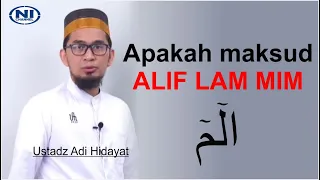 APAKAH MAKSUD ALIF LAM MIM | Ustadz Adi Hidayat