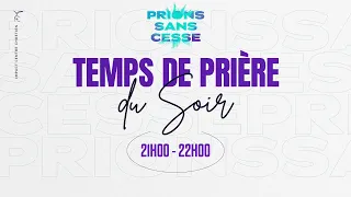 PRIONS SANS CESSE - SOIR - Lundi 22 Avril 2024