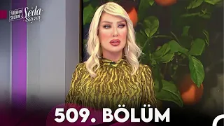 Sabahın Sultanı Seda Sayan 509. Bölüm (19 Aralık 2023)