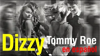 Dizzy - Tommy Roe (subtitulada)