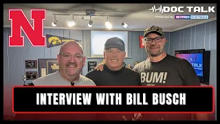 Husker Doc Talk Podcast: An Interview With Bill Busch