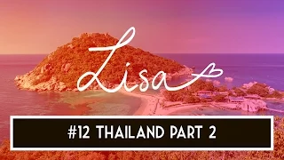 THAILAND DEEL 2 & GIVE AWAY - VLOG #12 - Lisa Michels