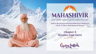 Chapter - 8 : MAHASHIVIR - 2020 "Discover Himalayan Meditation"