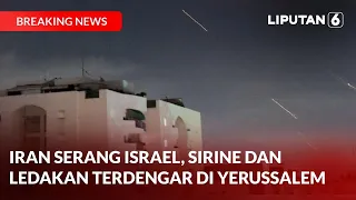 Iran Serang Israel, Sirine dan Ledakan Terdengar di Yerusalem | BREAKING NEWS