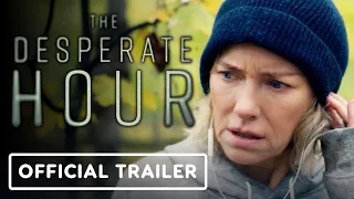 The Desperate Hour - Official Trailer (2022) Naomi Watts, Colton Gobbo