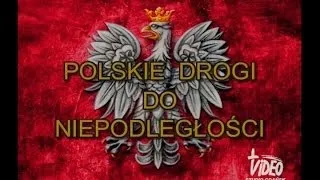 Polskie drogi do niepodleglości