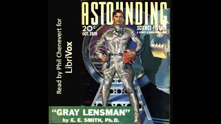 Gray Lensman by E. E. Smith read by Phil Chenevert Part 1/2 | Full Audio Book