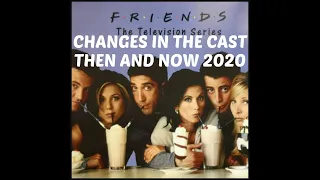 "FRIENDS" TV SERIES : Cast Then and Now 1994 vs 2020