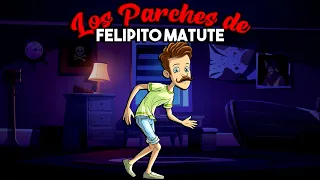 LOS PARCHES DE FELIPITO MATUTE | Cuentos Auténticos