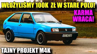 Włożyliśmy Ponad 100tyś ZŁ w stare Polo! Bo? BO KARMA WRACA! Tajny projekt m4k "ryjkowóz"