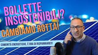 Comunità energetiche e solari, come risparmiare in bolletta senza aspettare il governo