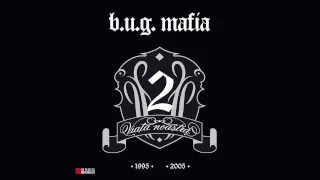 B.U.G. Mafia - In Anii Ce Au Trecut (Prod. Tata Vlad)