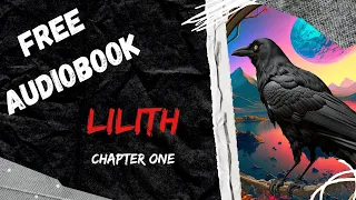 Free Audiobook - Lilith - Chapter One