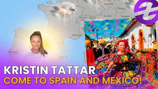 Kristin Tattar: Come to Spain and Mexico!