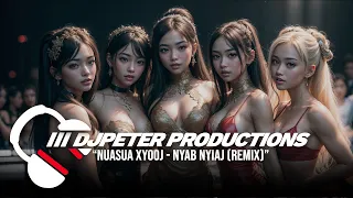 NuaSua Xyooj - Nyab Nyiaj (DJPeter Remix) | REMIX // DJPETER // HIP HOP  | 🎵