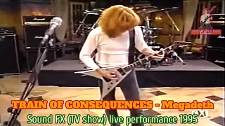 Megadeth - TRAIN OF CONSEQUENCES | SOUND FX TV SHOW LIVE PERFORMANCE 1995