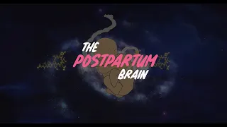 The Women's Brain Health Project: Episode 5 - The PostPartum Brain