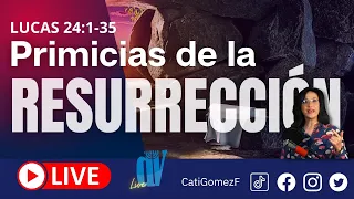 Lucas 24:1-35 (EN VIVO) [La RESURRECCIÓN de  Cristo] 🌱 El camino a EMAÚS