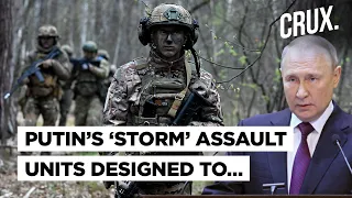 Russia Unleashes Deadly ‘Storm’ Assault Units In Ukraine | Inspired By Wagner Strategy In Bakhmut?