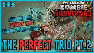 The Perfect Trio! Part 2! Yet Another Zombie Survivors!
