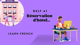 Beginners French Conversation | DELF A1 Production Orale .Dialogue- Réservation d’hôtel .