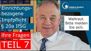 TEIL 7 Fragen zur einrichtungsbezogenen Impfpflicht nach § 20a IfSG | Andreas Mauritz Rechtsanwälte