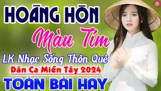 Hoàng Hôn Màu Tím, Bài Ca Đất Phương Nam✔️LK Nhạc Sống Thôn Quê Chọn Lọc TOÀN BÀI HAY Bất Hủ