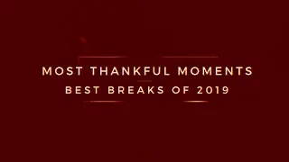 Friday Five - 2019 Most Thankful Moments (Best Breaks)