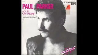 Paul Parker -  Love's On The Line (Disco.1983)