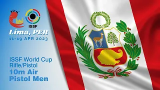 10m Air Pistol Men Finals - 2023 Lima (PER) - ISSF World Cup Rifle/Pistol