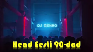 Head Eesti 90-dad - Dj Renno