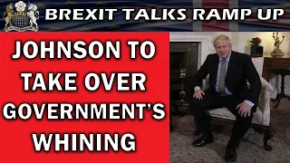 Boris Johnson Wants to Take Over Brexit Talks Again