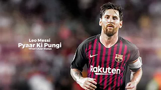 Leo Messi Pyaar Ki Pungi What'sApp Status • Messi fan special EFX edit status