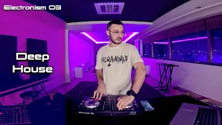 Deep House mix - Electronism ; 03 - DJ set by Oumood