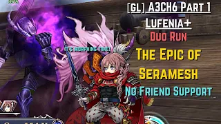 [GL] DFFOO: Seramesh Duo Run (A3CH6 Part 1 Lufenia+)