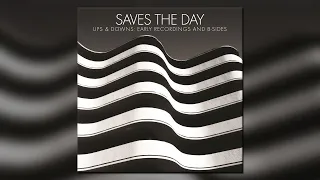 Saves The Day - Ups & Downs Early Recordings And B-Sides - [Full Album]