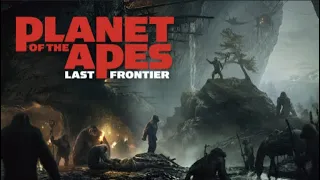 Planet of the Apes Last Frontier - Prologue & Chapters 1 & 2