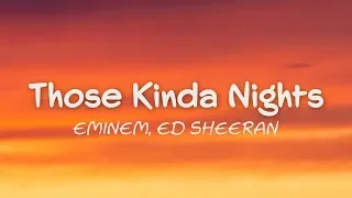 Eminem - Those Kinda Nights ft. Ed Sheeran