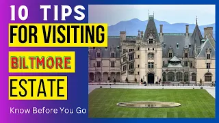 10 Tips for Visiting Biltmore Estate, Asheville, NC