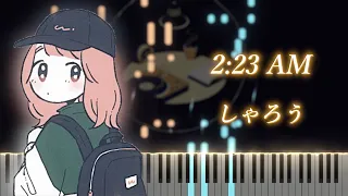 【ピアノ】 "2:23 AM" - しゃろう Youtube BGM / 2:23 AM Piano cover - Sharou