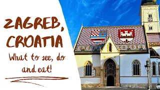 Zagreb Croatia Travel Guide: What to See, Do and Eat in Croatia’s Capital!