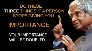 Do This For One Time If Someone Stops Giving You Importance | Dr. APJ Abdul Kalam Sir Quotes