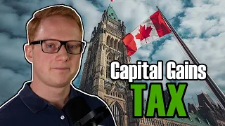 Canada's Controversial Capital Gains Tax Change