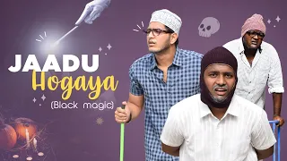 Jaadu Hogaya | Black Magic | Comedy Video | Warangal hungma