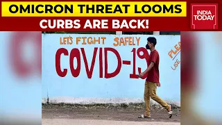 Covid Curbs Return In Several States Amid Omicron Threat | India Today