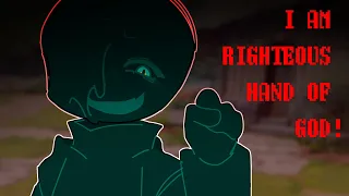 I am the righteous hand of God! || Nightmare Sans